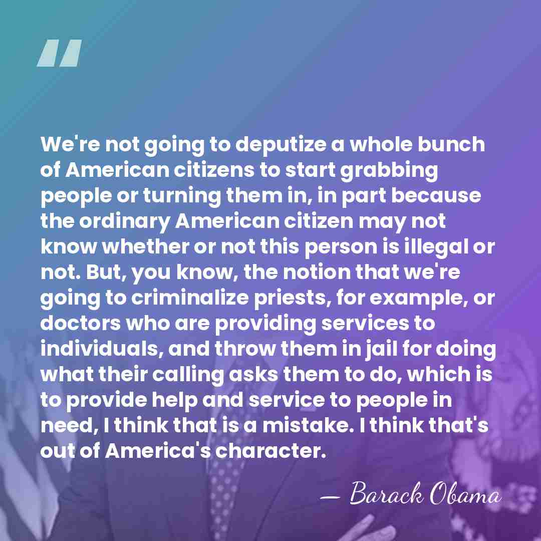 We're not going to deputize a whole bunch of American citizens to&hellip; - Barack Obama