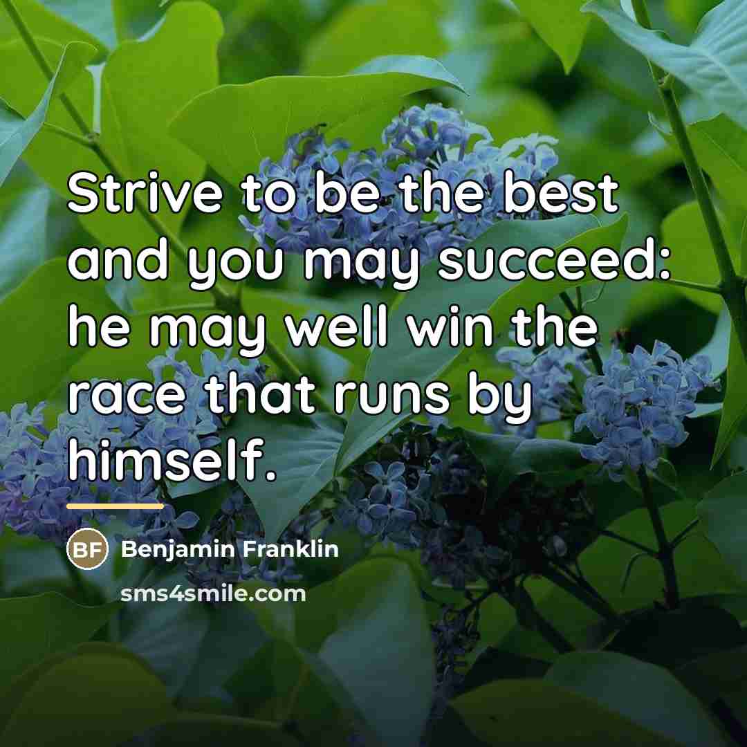 “Strive to be the best and you may succeed: he…” quote by Benjamin Franklin