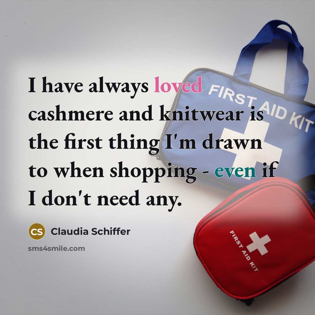 “I have always loved cashmere and knitwear is the first…” quote by Claudia Schiffer