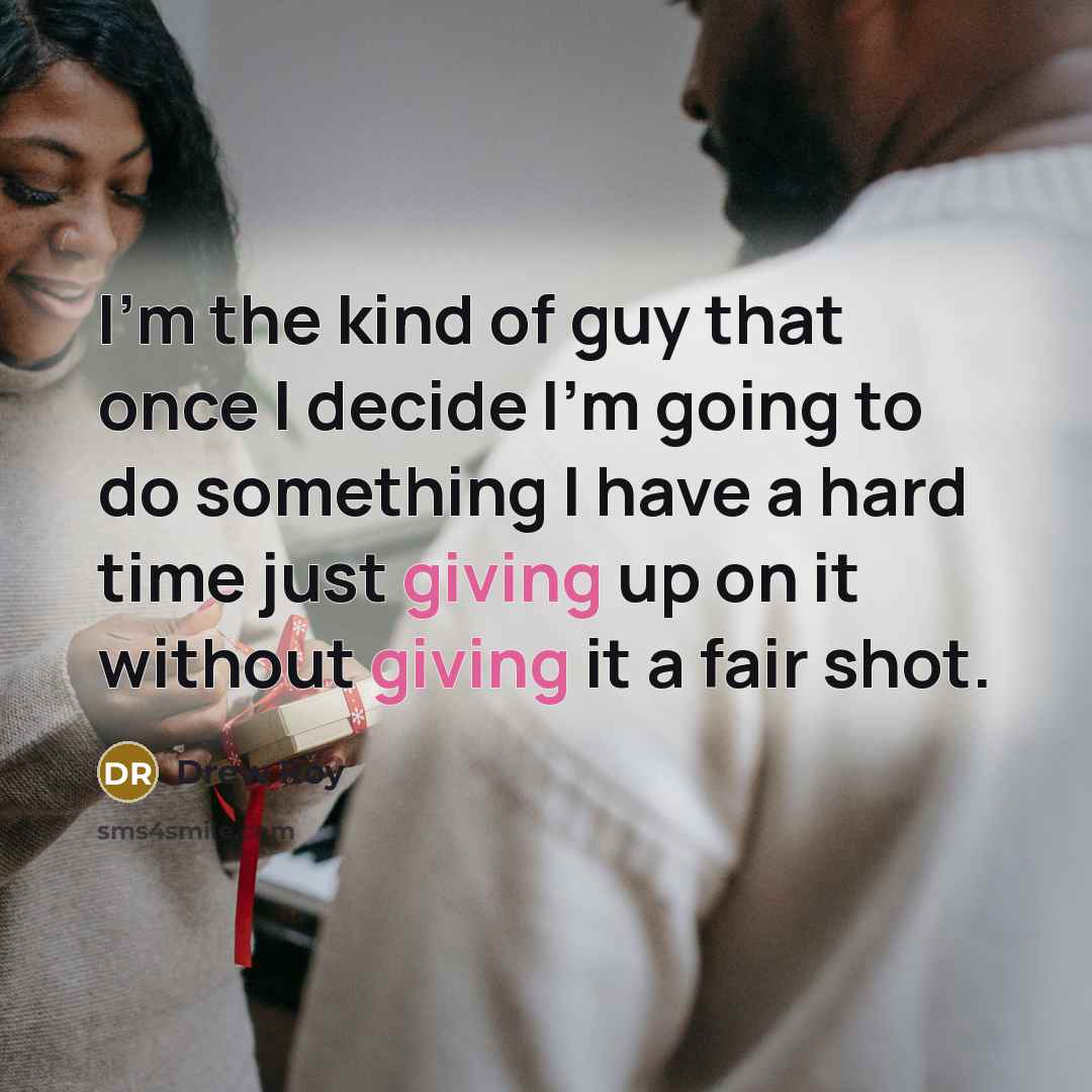 “I'm the kind of guy that once I decide I'm…” quote by Drew Roy