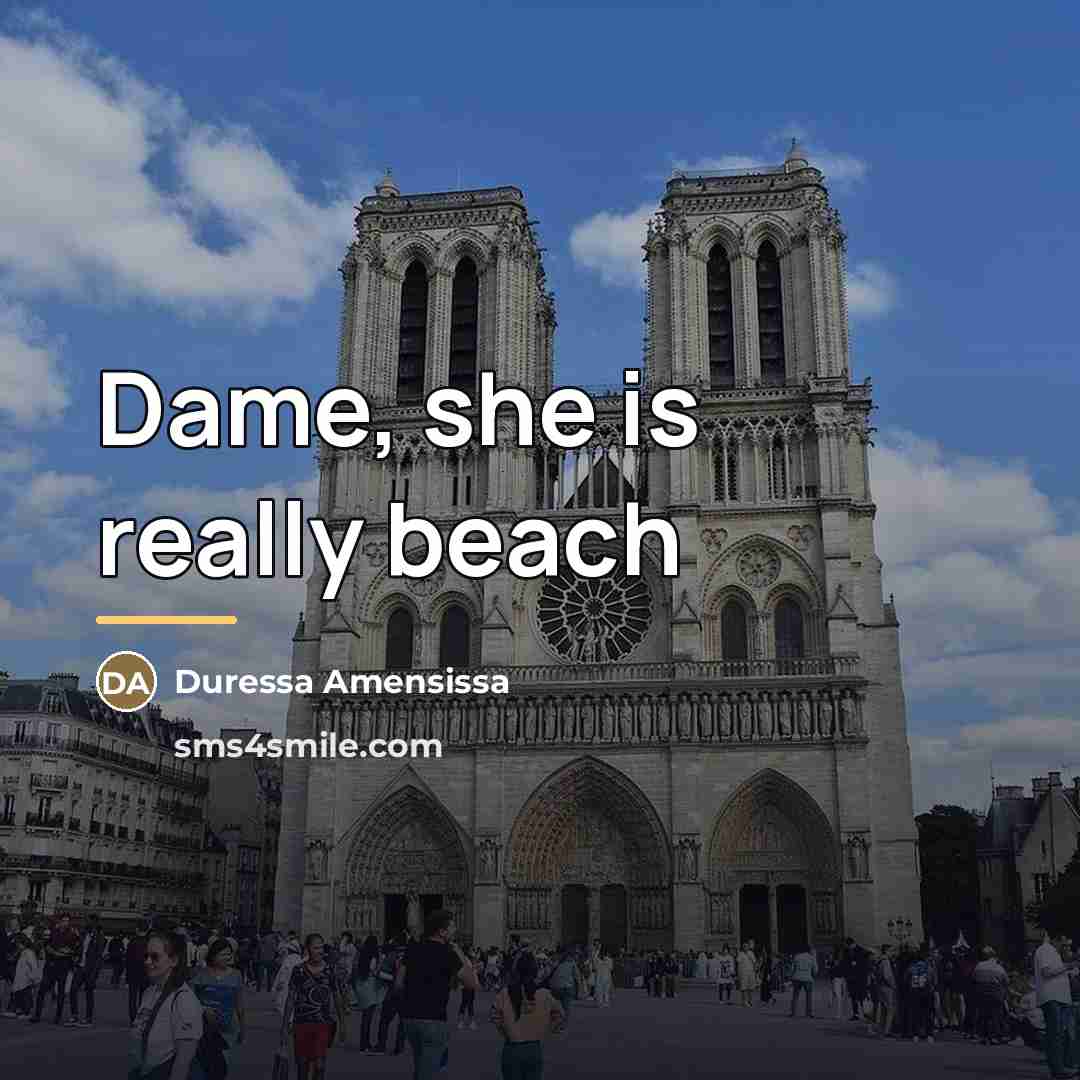 “Dame, she is really beach…” quote by Duressa Amensissa