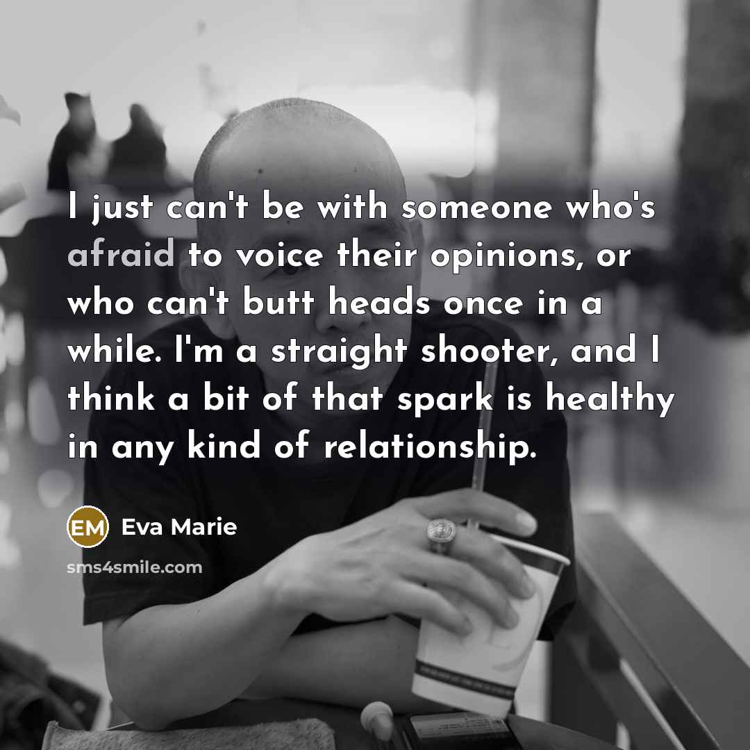 “I just can't be with someone who's afraid to voice…” quote by Eva Marie