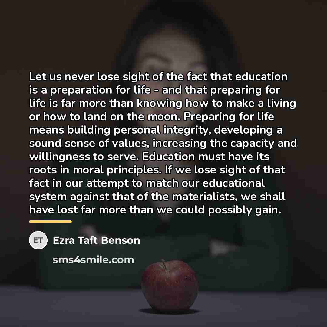 “Let us never lose sight of the fact that education…” quote by Ezra Taft Benson