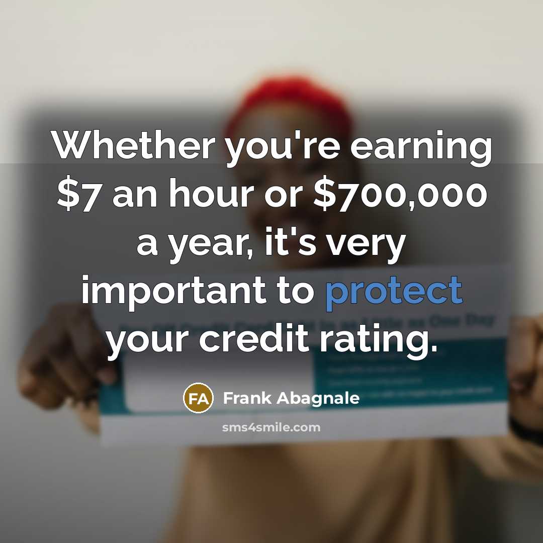 “Whether you're earning $7 an hour or $700,000 a year,…” quote by Frank Abagnale