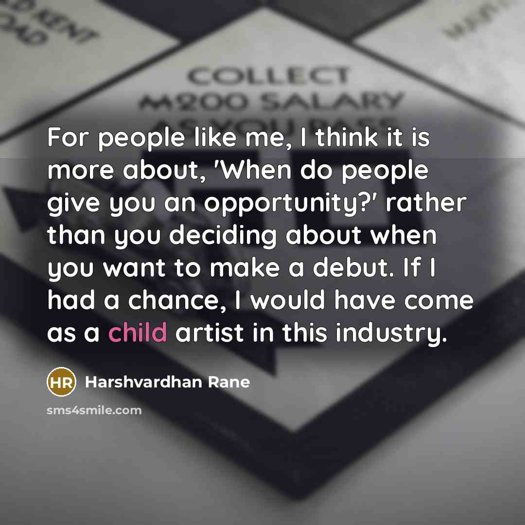 “For people like me, I think it is more about,…” quote by Harshvardhan Rane