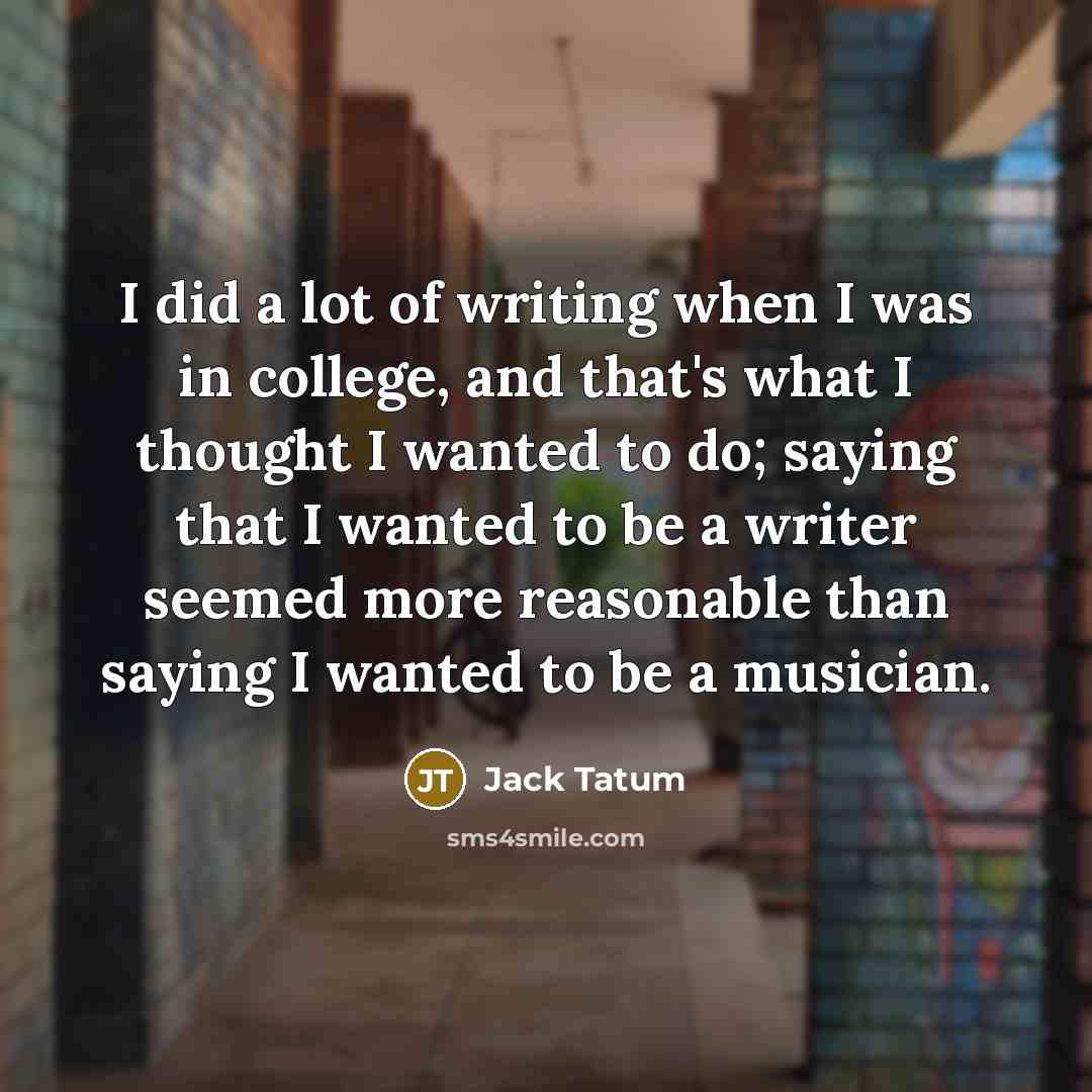 “I did a lot of writing when I was in…” quote by Jack Tatum