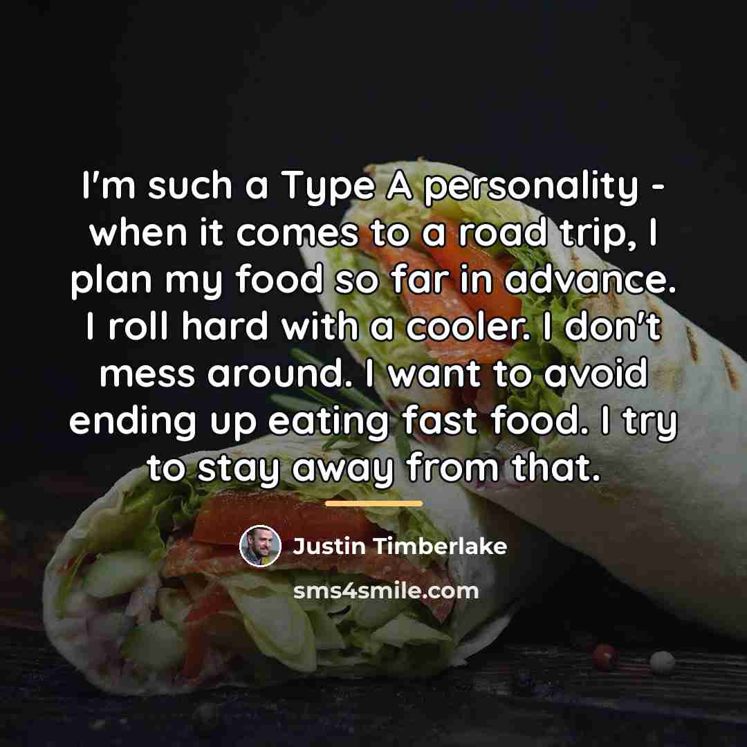 “I'm such a Type A personality - when it comes…” quote by Justin Timberlake