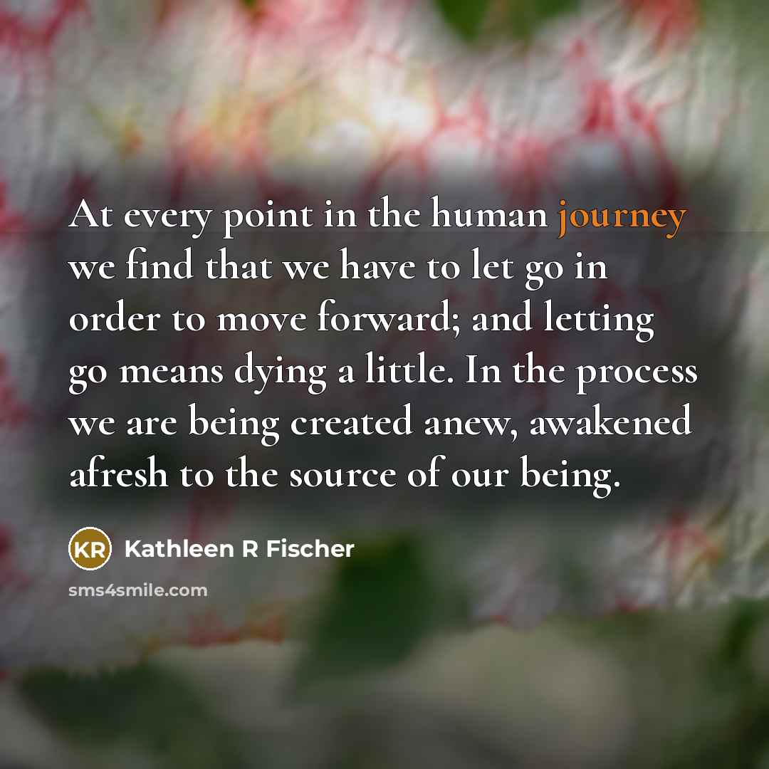 “At every point in the human journey we find that…” quote by Kathleen R Fischer