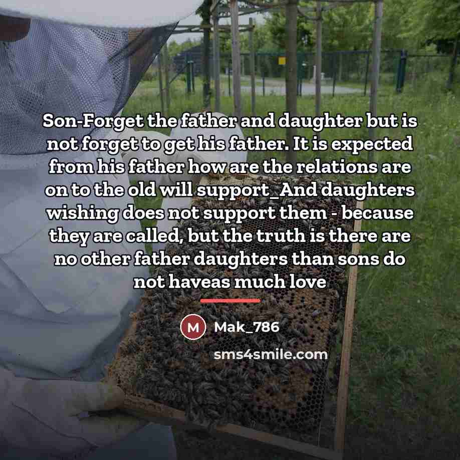 “Son-Forget the father and daughter but is not forget to…” quote by Mak_786