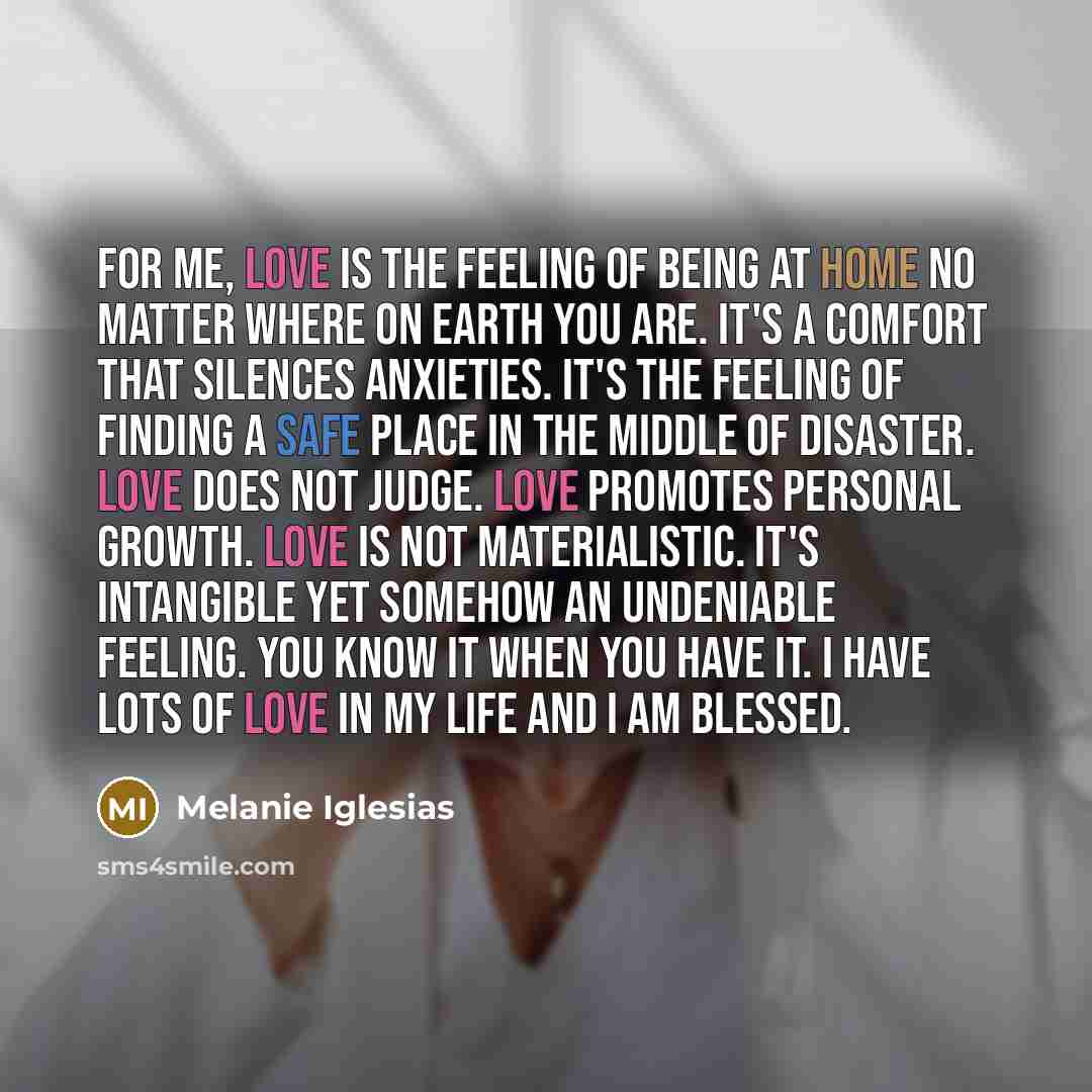 “For me, love is the feeling of being at home…” quote by Melanie Iglesias