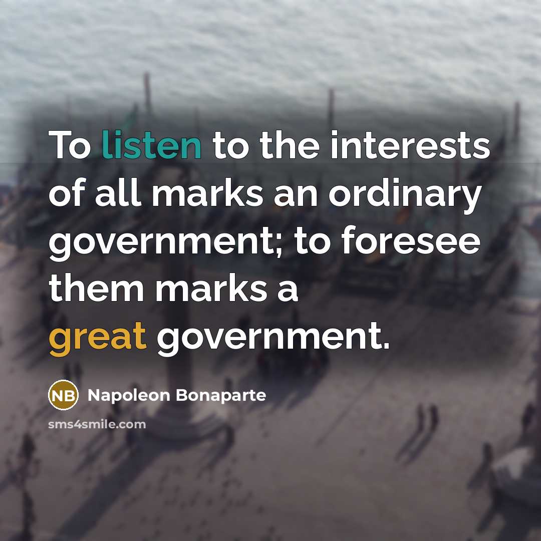 “To listen to the interests of all marks an ordinary…” quote by Napoleon Bonaparte
