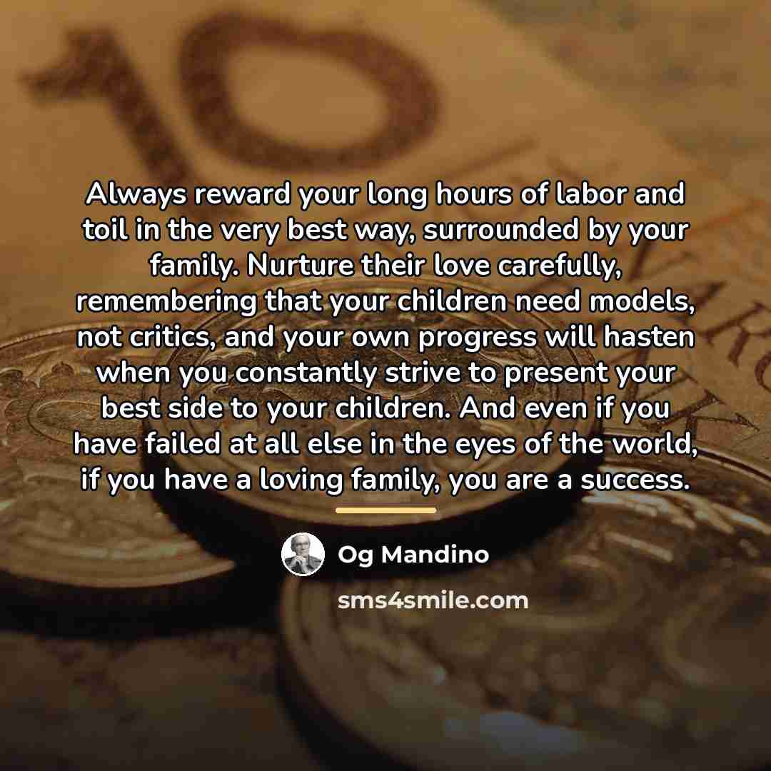 “Always reward your long hours of labor and toil in…” quote by Og Mandino