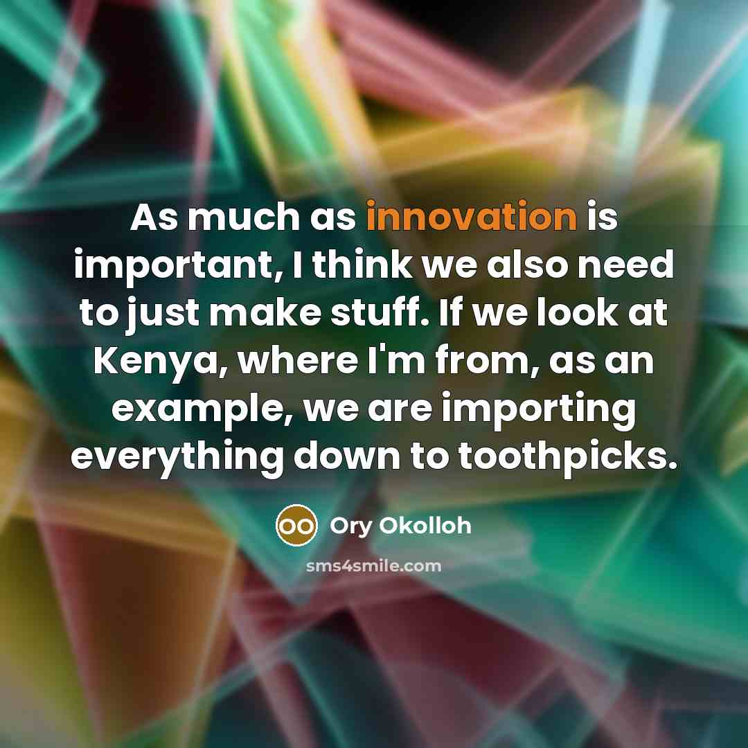 “As much as innovation is important, I think we also…” quote by Ory Okolloh