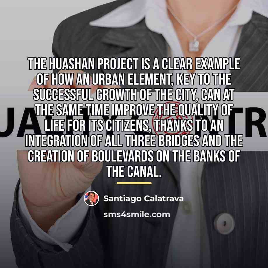 “The Huashan project is a clear example of how an…” quote by Santiago Calatrava