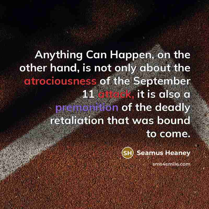 “Anything Can Happen, on the other hand, is not only…” quote by Seamus Heaney