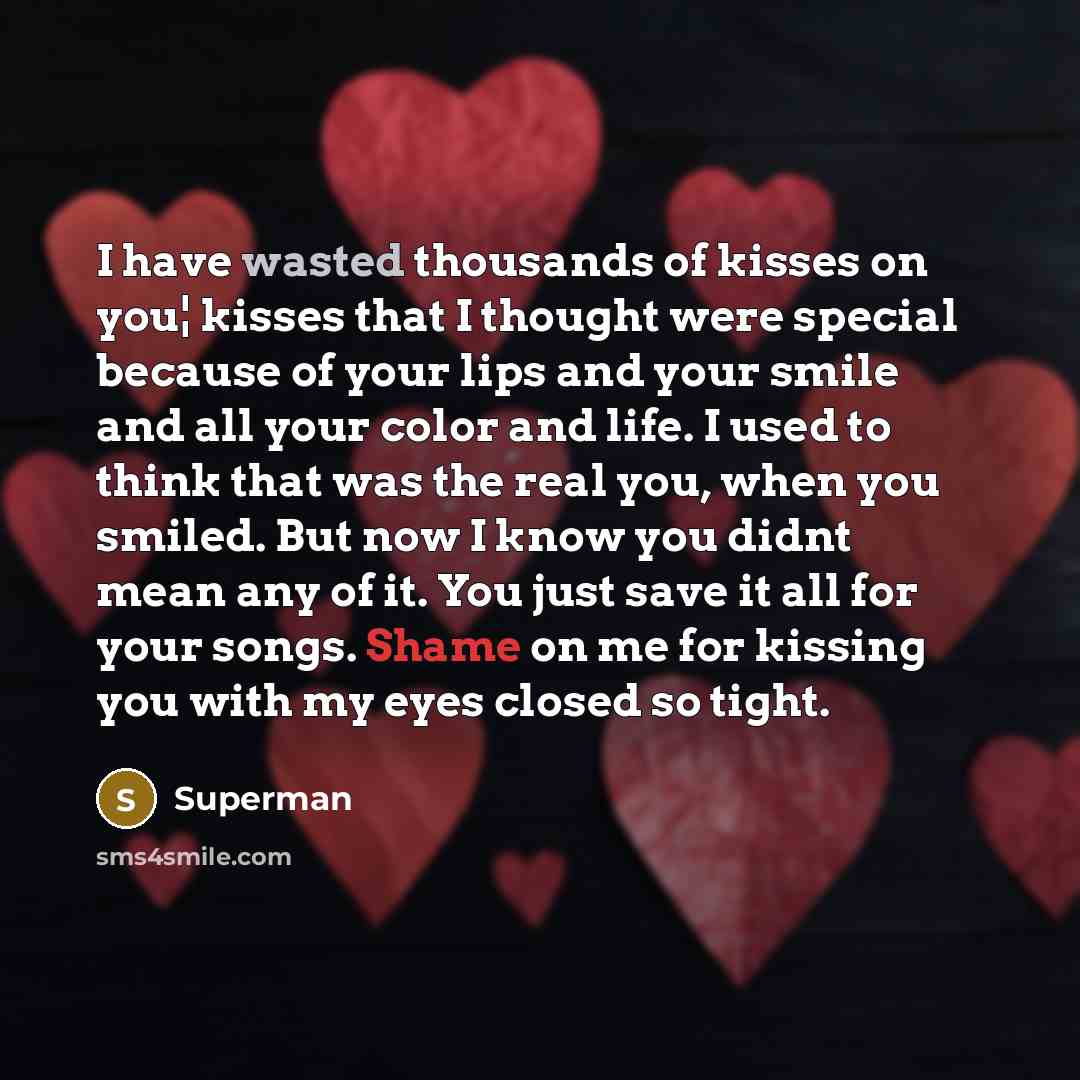 “I have wasted thousands of kisses on you¦ kisses that…” quote by Superman