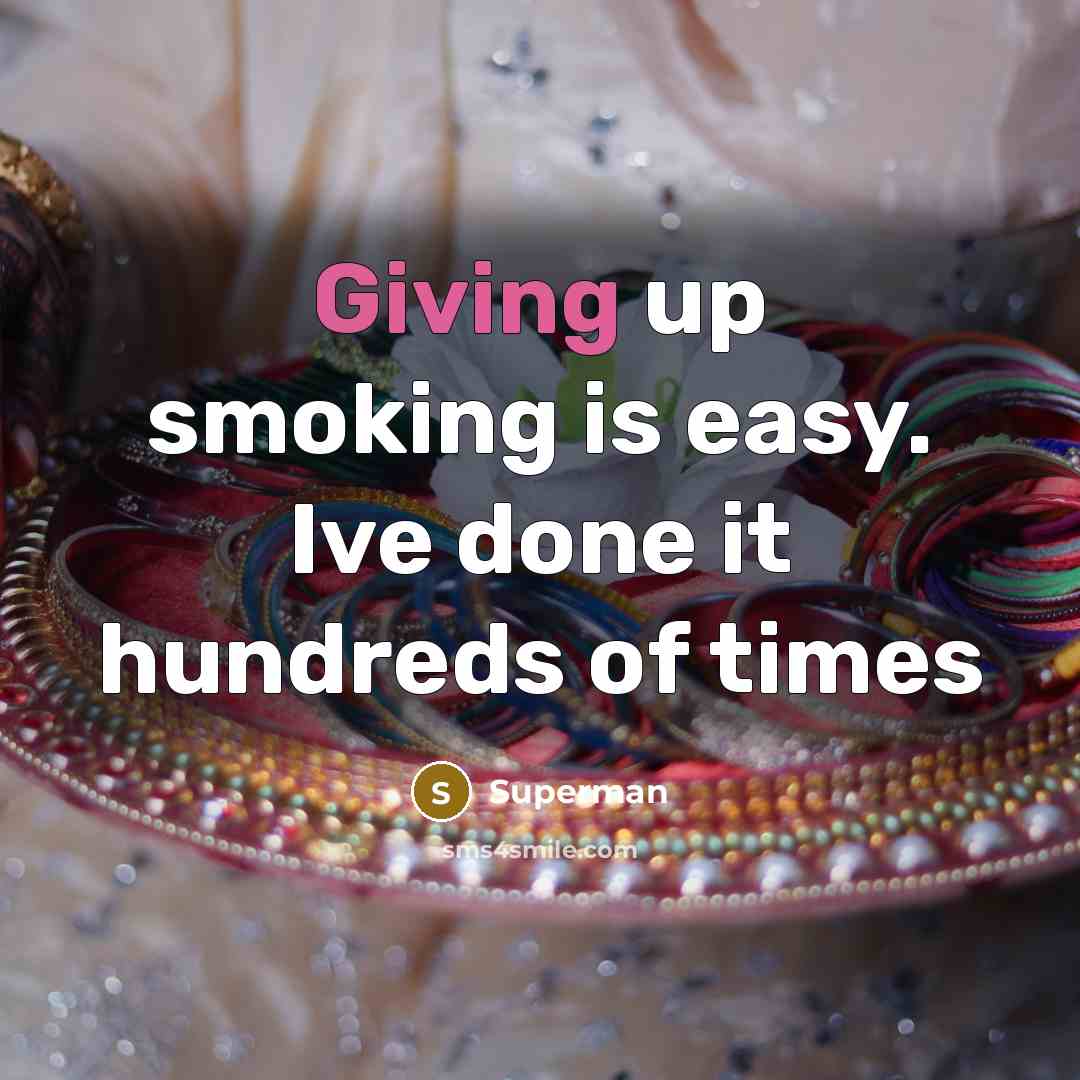 “Giving up smoking is easy. Ive done it hundreds of…” quote by Superman