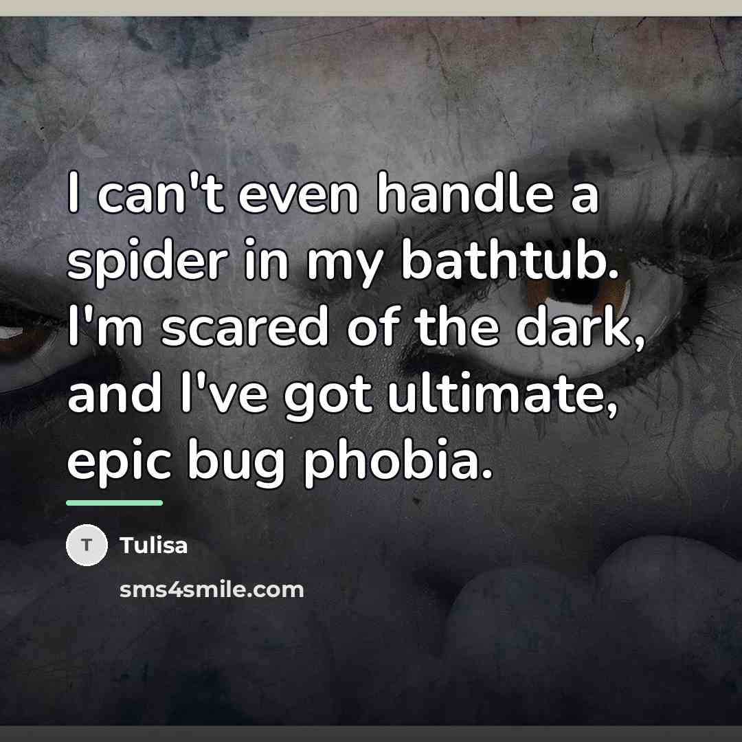 “I can't even handle a spider in my bathtub. I'm…” quote by Tulisa