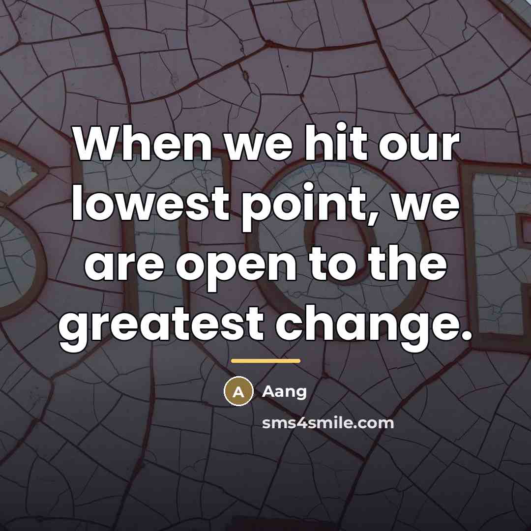 “When we hit our lowest point, we are open to…” quote by Aang