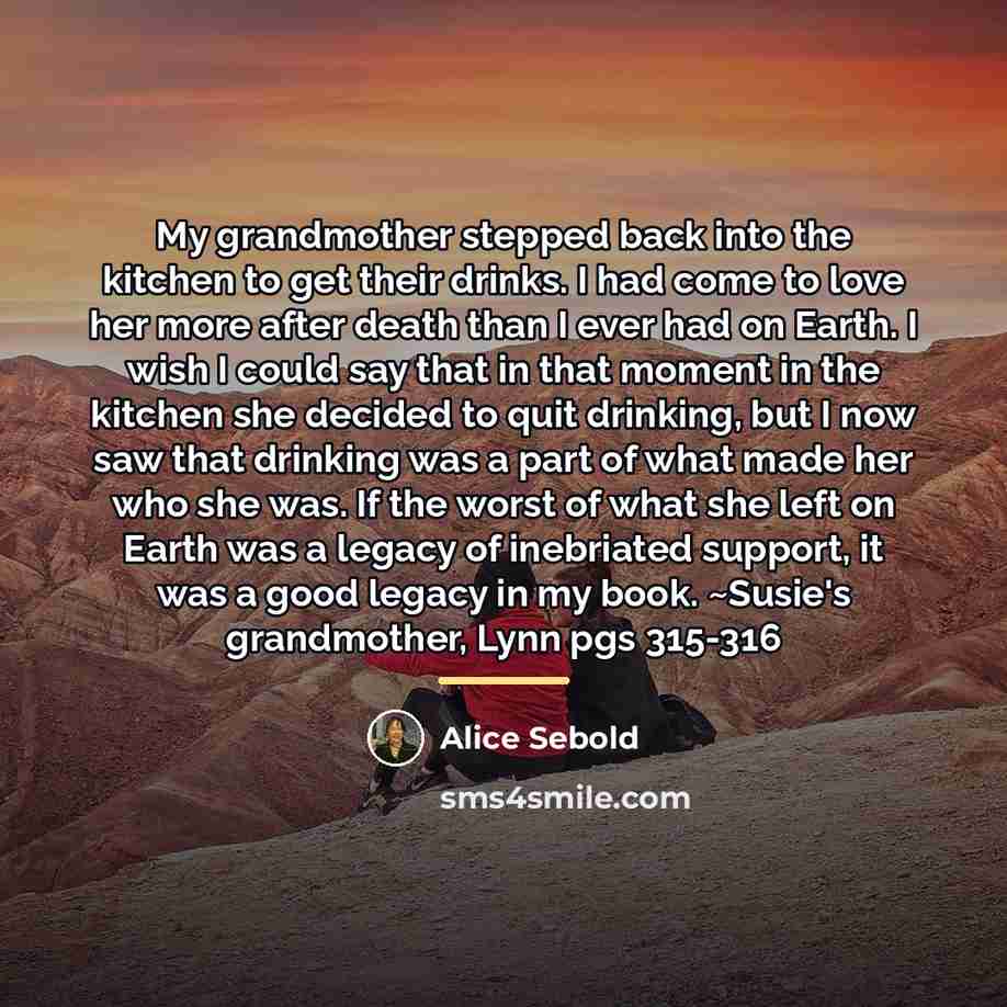 “My grandmother stepped back into the kitchen to get their…” quote by Alice Sebold