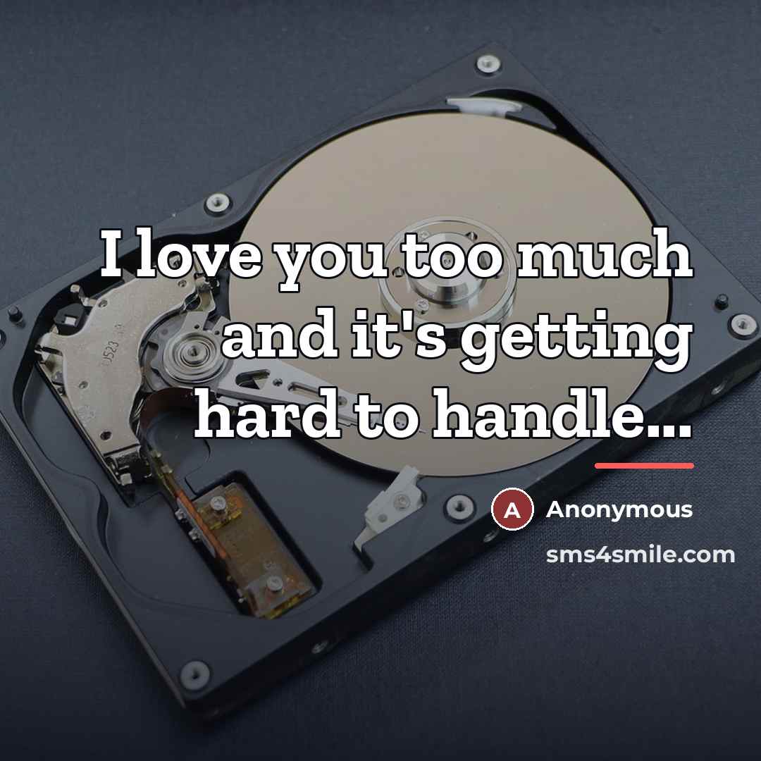 “I love you too much and it's getting hard to…” quote by Anonymous