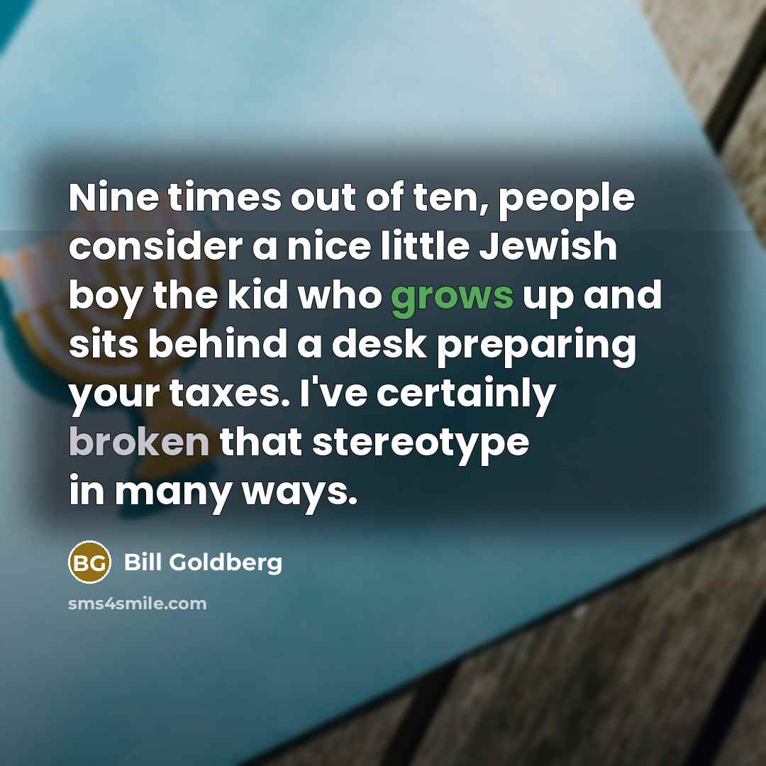 “Nine times out of ten, people consider a nice little…” quote by Bill Goldberg