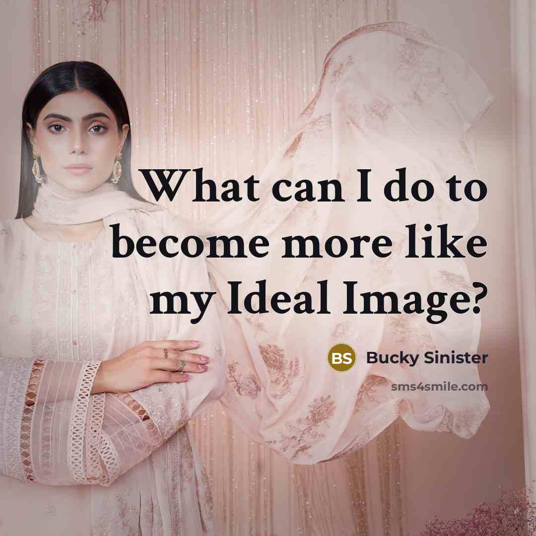“What can I do to become more like my Ideal…” quote by Bucky Sinister
