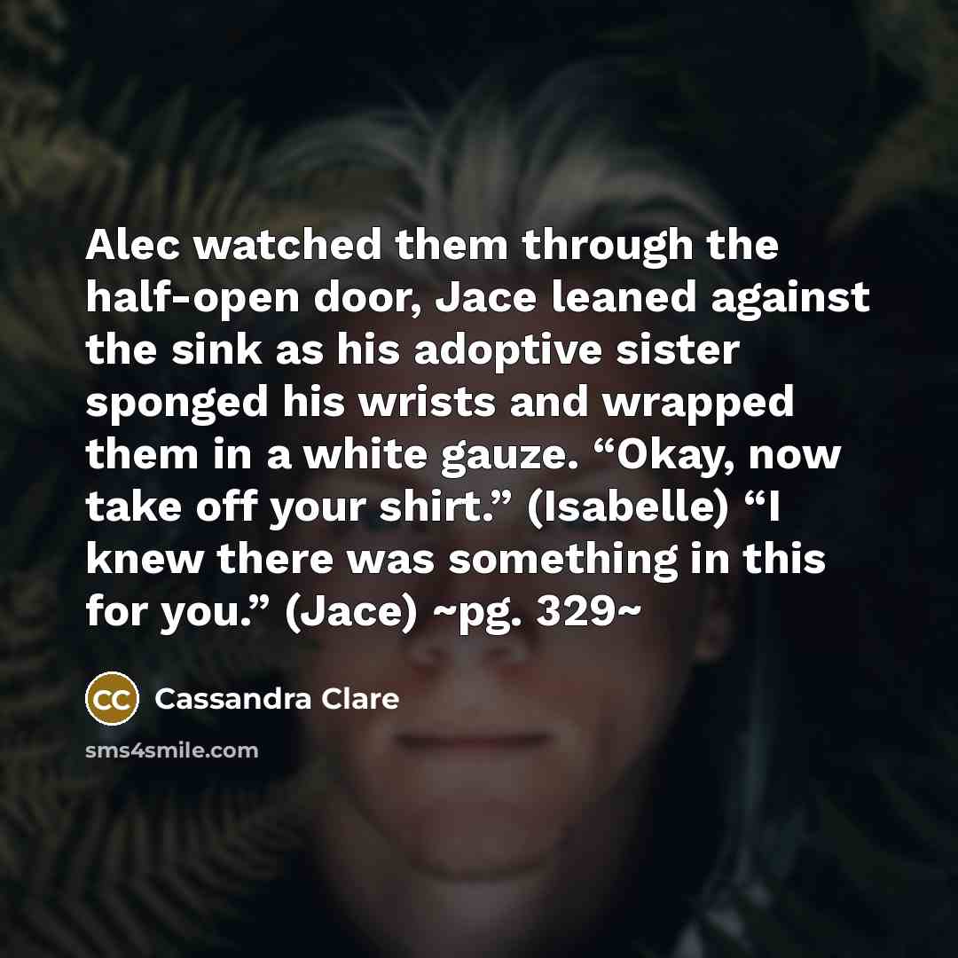 “Alec watched them through the half-open door, Jace leaned against…” quote by Cassandra Clare