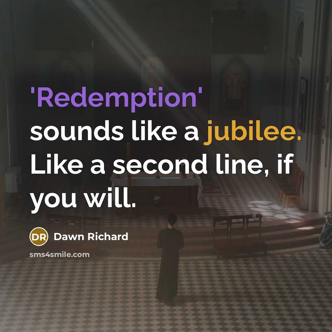 “'Redemption' sounds like a jubilee. Like a second line, if you will.” quote by Dawn Richard