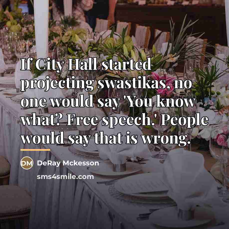 “If City Hall started projecting swastikas, no one would say…” quote by DeRay Mckesson