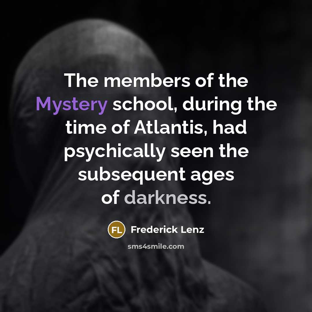 “The members of the Mystery school, during the time of…” quote by Frederick Lenz
