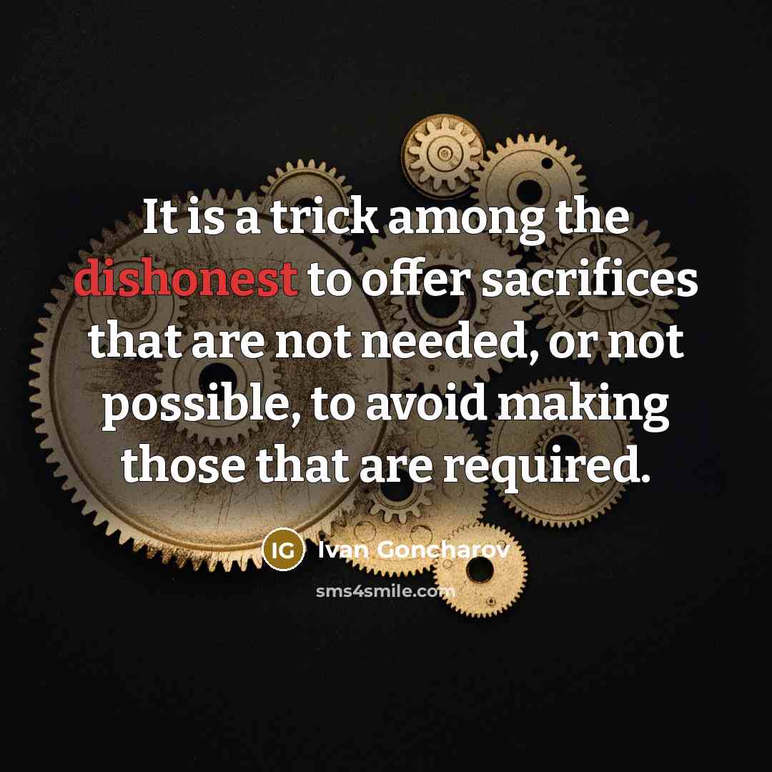 “It is a trick among the dishonest to offer sacrifices…” quote by Ivan Goncharov
