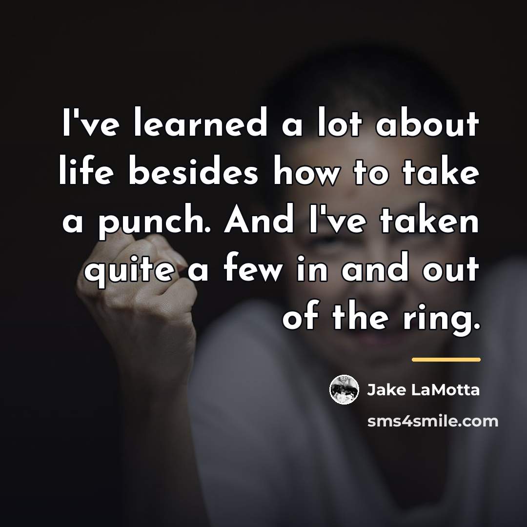 “I've learned a lot about life besides how to take…” quote by Jake LaMotta