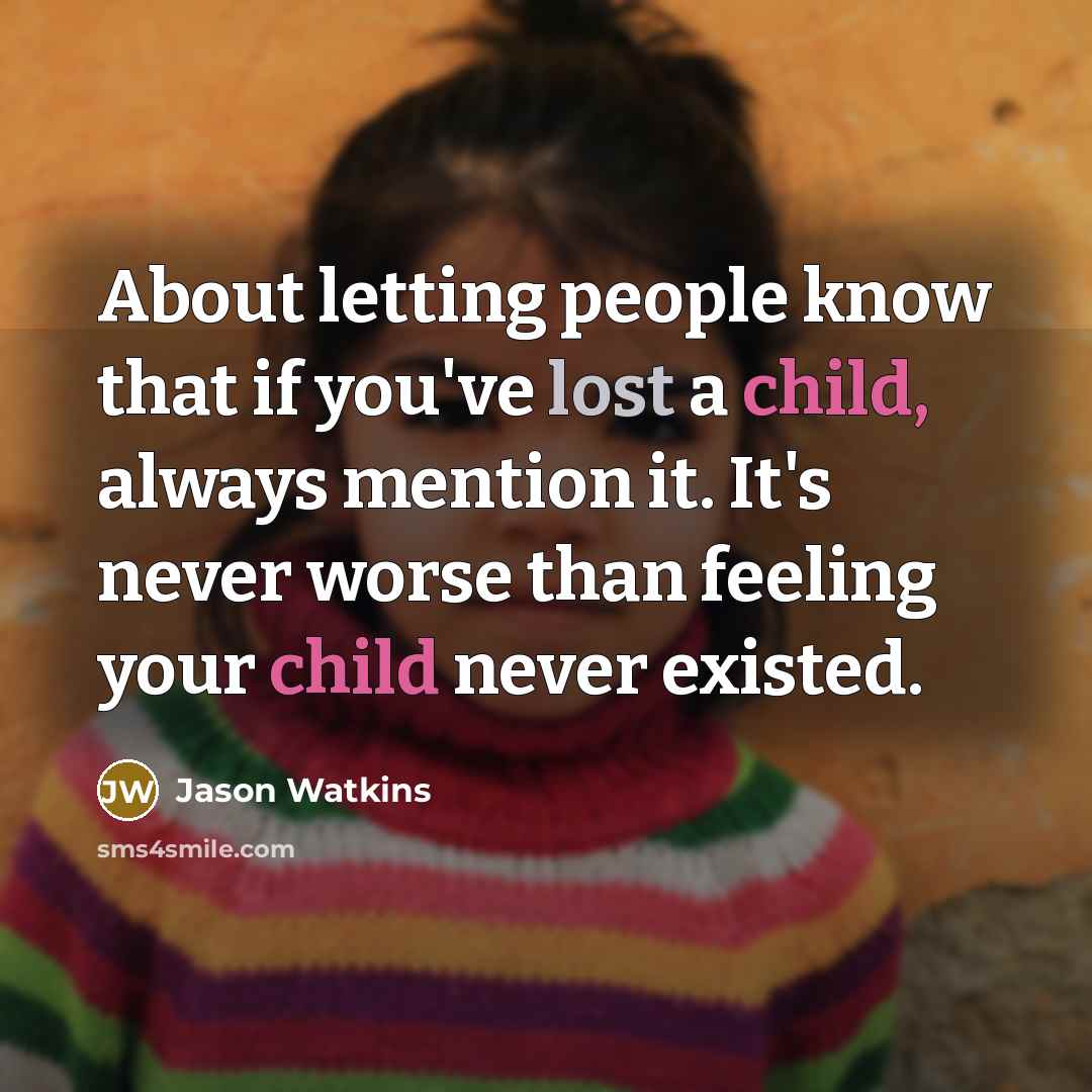 “About letting people know that if you've lost a child,…” quote by Jason Watkins