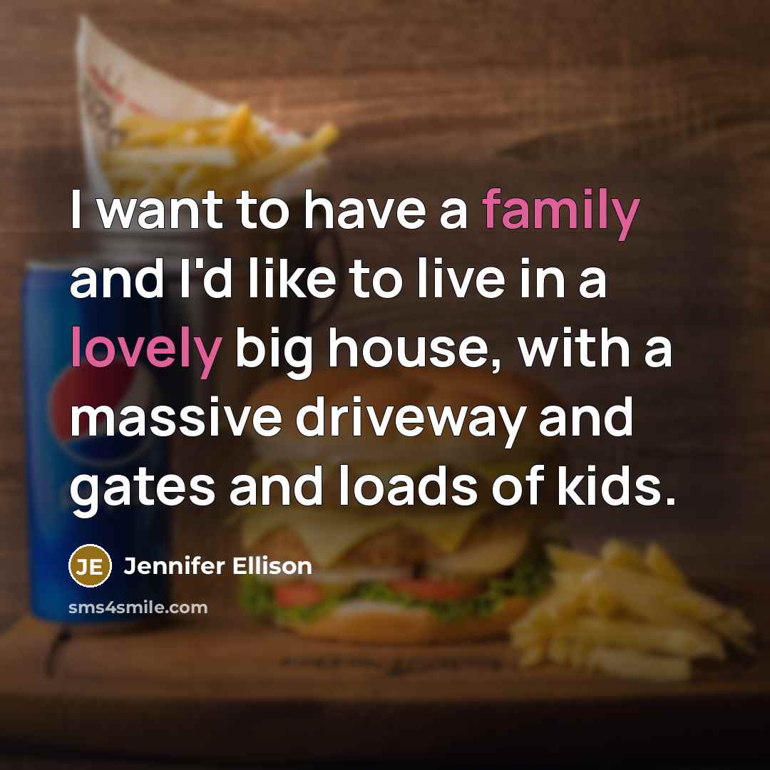 “I want to have a family and I'd like to…” quote by Jennifer Ellison