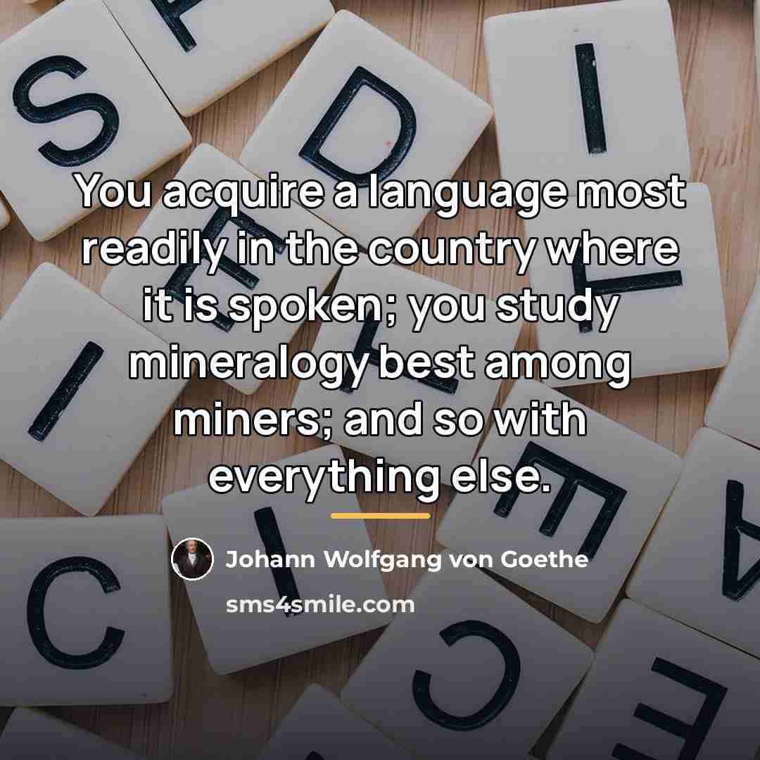 “You acquire a language most readily in the country where…” quote by Johann Wolfgang von Goethe