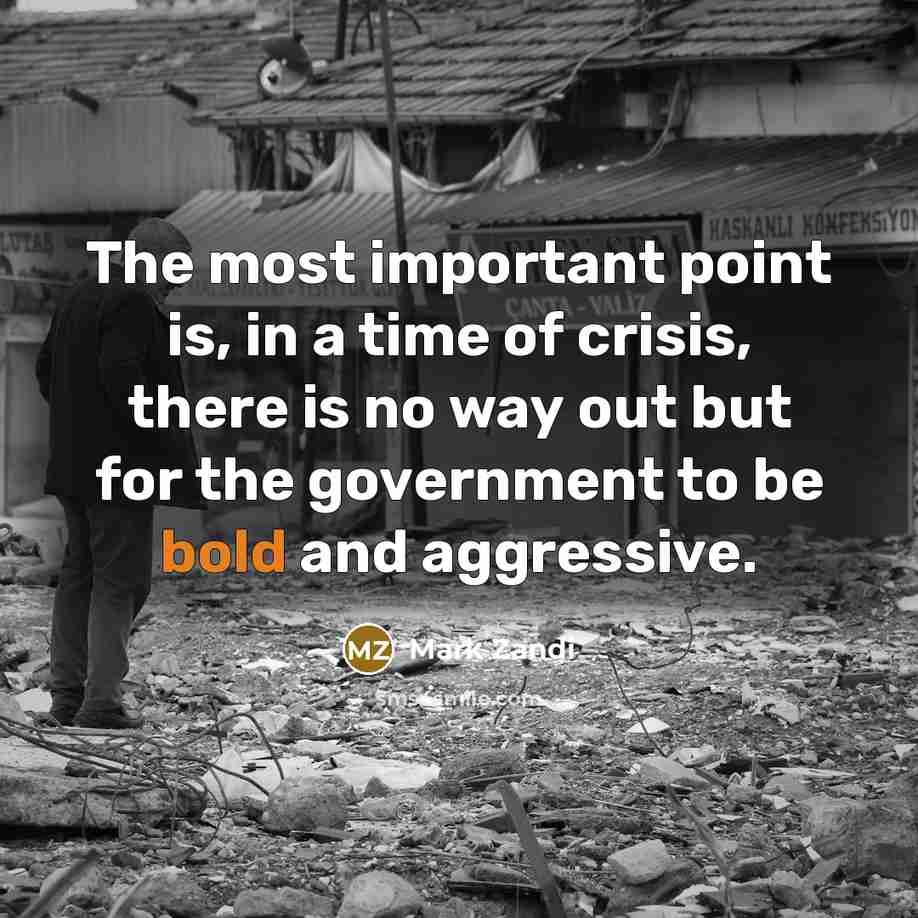 “The most important point is, in a time of crisis,…” quote by Mark Zandi