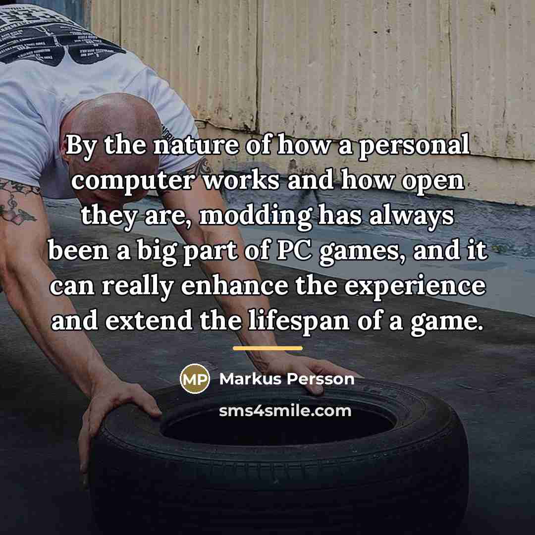 “By the nature of how a personal computer works and…” quote by Markus Persson