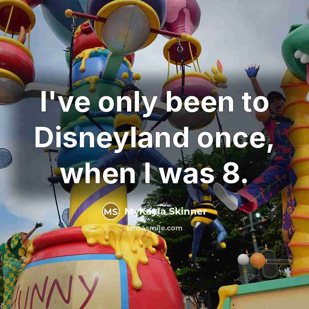“I've only been to Disneyland once, when I was 8.…” quote by MyKayla Skinner
