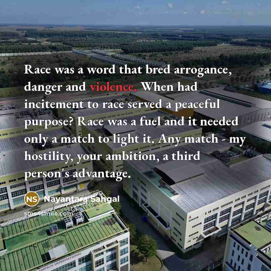 “Race was a word that bred arrogance, danger and violence.…” quote by Nayantara Sahgal