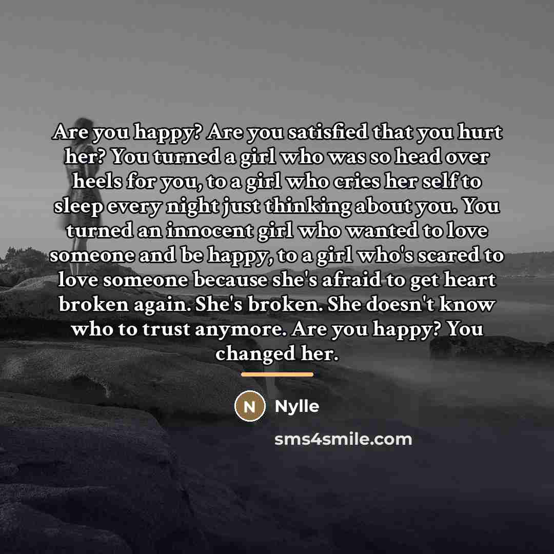 “Are you happy? Are you satisfied that you hurt her?…” quote by Nylle
