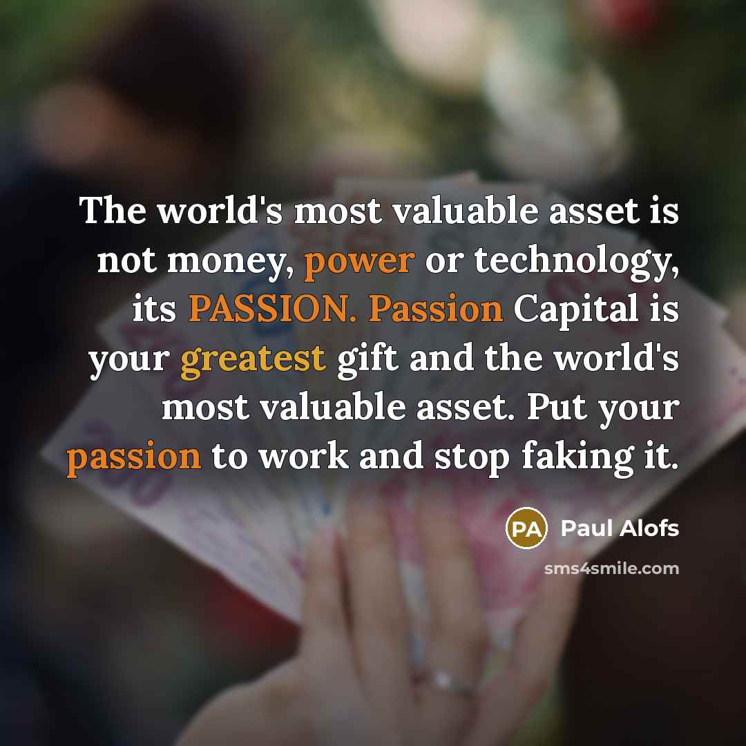 “The world's most valuable asset is not money, power or…” quote by Paul Alofs