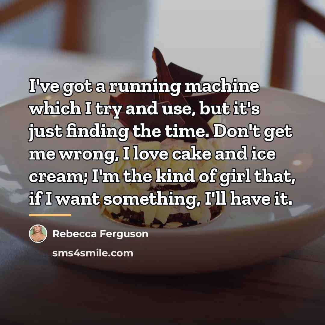 “I've got a running machine which I try and use,…” quote by Rebecca Ferguson