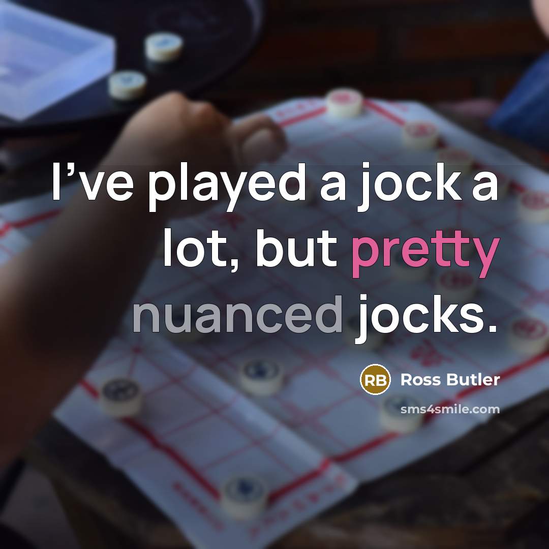 “I've played a jock a lot, but pretty nuanced jocks.…” quote by Ross Butler