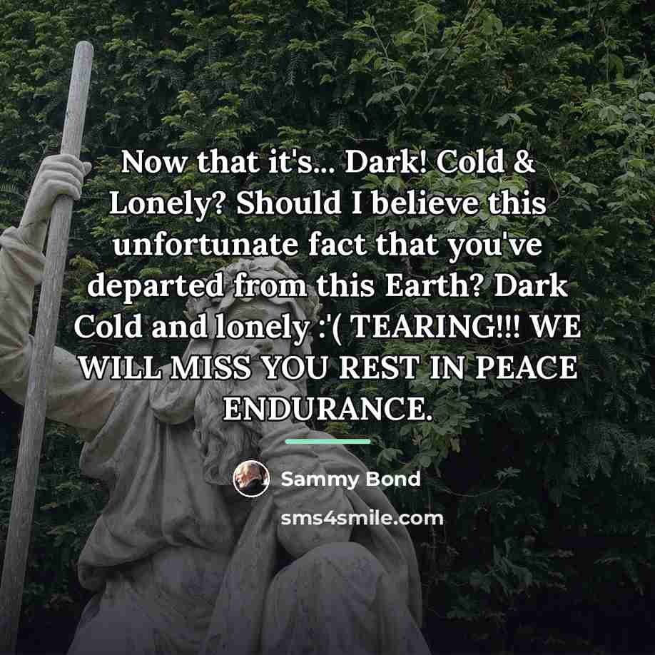 “Now that it's... Dark! Cold & Lonely? Should I believe…” quote by Sammy Bond