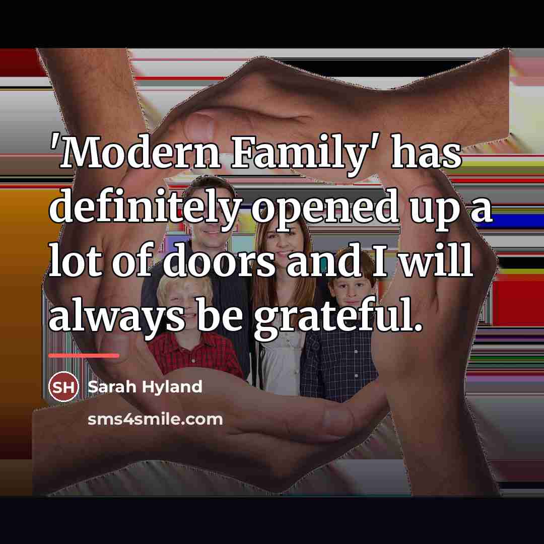 “'Modern Family' has definitely opened up a lot of doors…” quote by Sarah Hyland