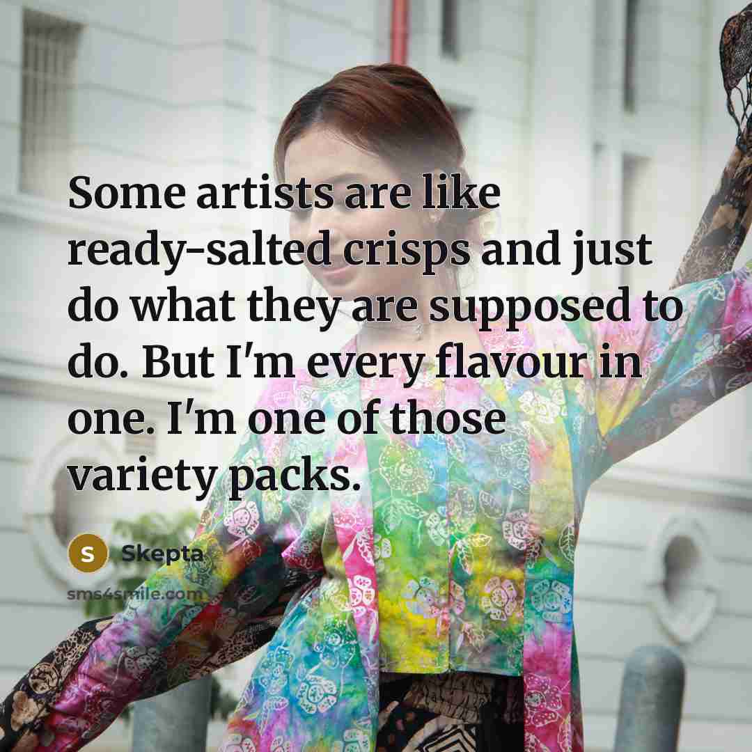 “Some artists are like ready-salted crisps and just do what…” quote by Skepta