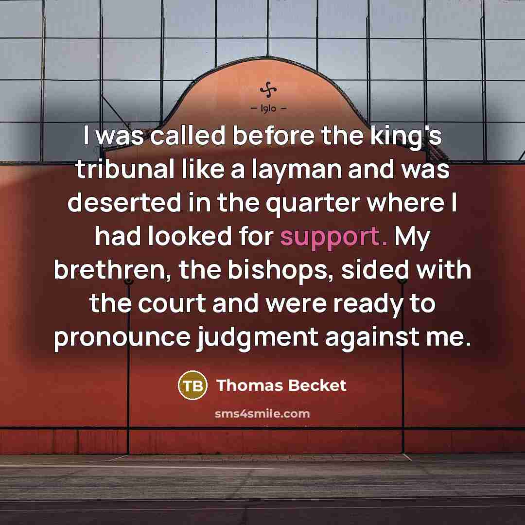 “I was called before the king's tribunal like a layman…” quote by Thomas Becket