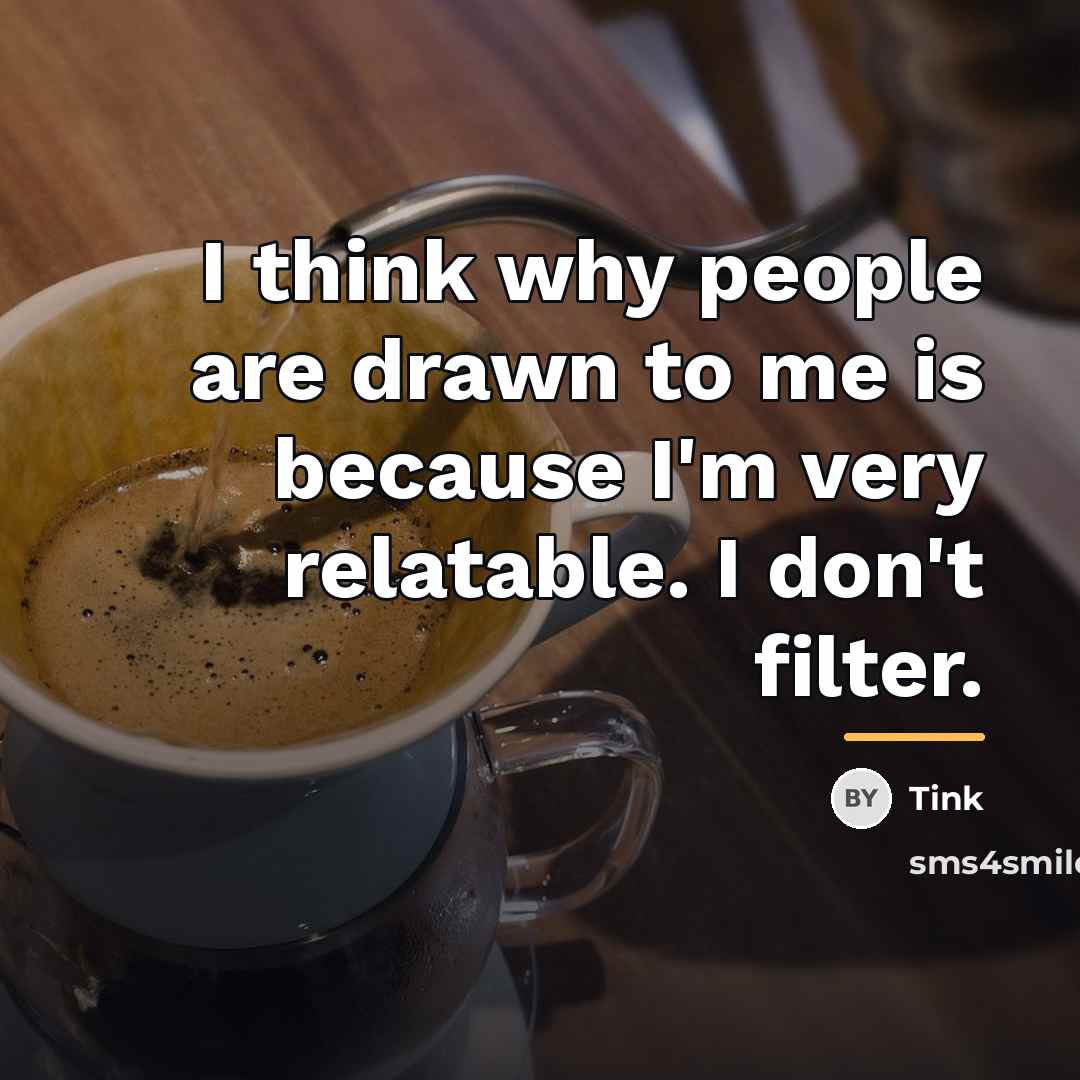 “I think why people are drawn to me is because…” quote by Tink