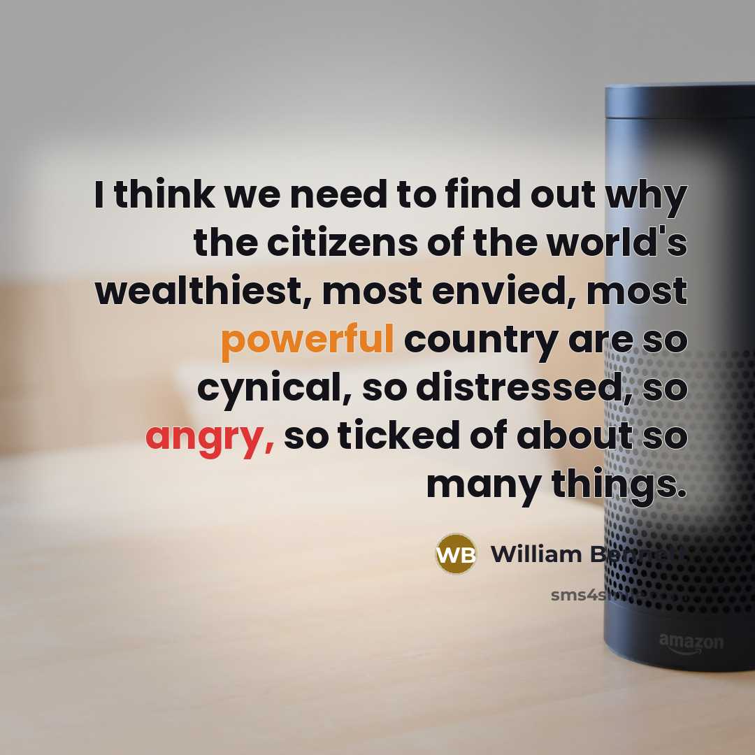 “I think we need to find out why the citizens…” quote by William Bennett